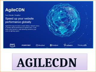 Content Delivery Platform at www.agilecdn.cloud.pptx