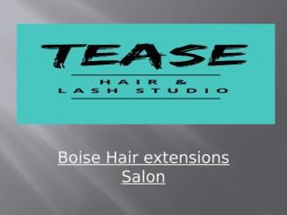 Boise Hair extensions Salon in Boise.pptx