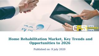 Home Rehabilitation Market, Key Trends and Opportunities to 2026.pptx