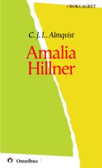C. J. L. Almqvist - Amalia Hiller [ prosa ] [1a tryckta utgåva 1840, Senaste tryckta utgåva 1995, 471 s. ].pdf