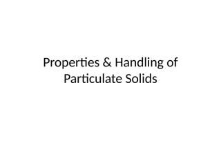 properties & handling of particulate solids lec 2.pptx