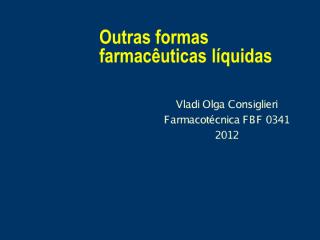 Aula 13 - Outras Formas Farmacêuticas Líquidas.pdf