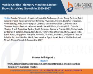 Mobile Cardiac Telemetry Monitors Market Shows Surprising Growth in 2020-2027.pptx